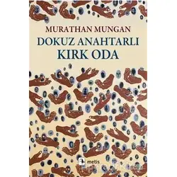 Dokuz Anahtarlı Kırk Oda - Murathan Mungan - Metis Yayınları