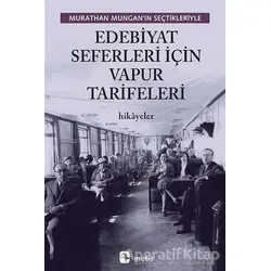 Edebiyat Seferleri İçin Vapur Tarifeleri - Murathan Mungan - Metis Yayınları