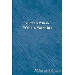 Efsus’a Yolculuk - Yücel Kayıran - Metis Yayınları