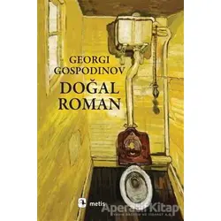 Doğal Roman - Georgi Gospodinov - Metis Yayınları