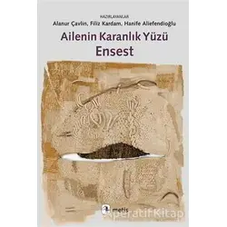 Ailenin Karanlık Yüzü Ensest - Hanife Aliefendioğlu - Metis Yayınları