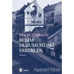 Benim Durumumdaki Erkekler - Per Petterson - Metis Yayınları