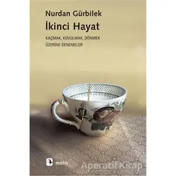İkinci Hayat - Nurdan Gürbilek - Metis Yayınları