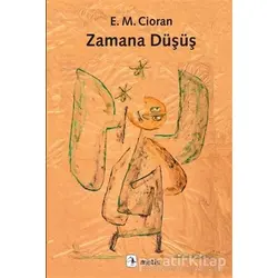 Zamana Düşüş - Emil Michel Cioran - Metis Yayınları