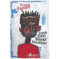 Siyah Deri Beyaz Maskeler - Frantz Fanon - Metis Yayınları