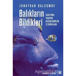 Balıkların Bildikleri - Jonathan Balcombe - Metis Yayınları