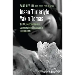 İnsan Türleriyle Yakın Temas - Sang-Hee Lee - Metis Yayınları