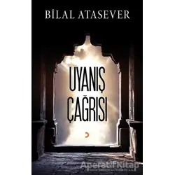 Uyanış Çağrısı - Bilal Atasever - Cinius Yayınları