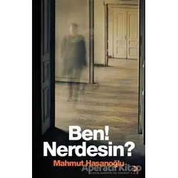 Ben! Nerdesin? - Mahmut Hasanoğlu - Cinius Yayınları