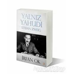 Yalnız Yahudi: Stefan Zweig - İrfan Ok - Cinius Yayınları