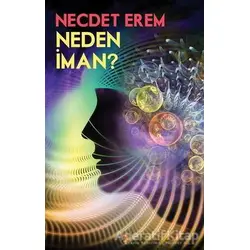 Neden İman? - Necdet Erem - Cinius Yayınları