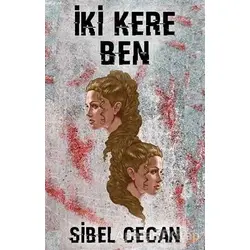 İki Kere Ben - Sibel Cecan - Cinius Yayınları