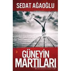 Güneyin Martıları - Sedat Ağaoğlu - Cinius Yayınları