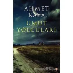 Umut Yolcuları - Ahmet Kaya - Cinius Yayınları