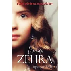 Prenses Zehra - Buket Büyükvelioğlu Güçbey - Cinius Yayınları