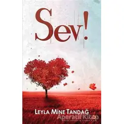 Sev! - Leyla Mine Tandağ - Cinius Yayınları