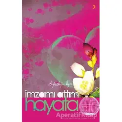 İmzamı Attım Hayata - Ayla Ayhan Beger - Cinius Yayınları