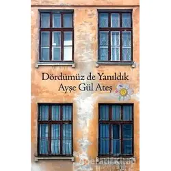 Dördümüz de Yanıldık - Ayşegül Ateş - Cinius Yayınları
