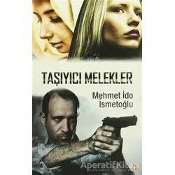 Taşıyıcı Melekler - Mehmet İdo İsmetoğlu - Cinius Yayınları