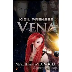 Kızıl Prenses Vena - Neslihan Aydınoğlu - Cinius Yayınları