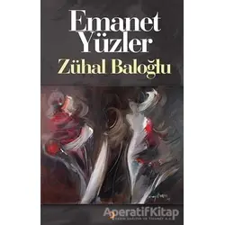 Emanet Yüzler - Zühal Baloğlu - Cinius Yayınları