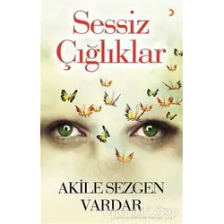 Sessiz Çığlıklar - Akile Sezgen Vardar - Cinius Yayınları