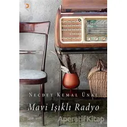 Mavi Işıklı Radyo - Necdet Kemal Ünal - Cinius Yayınları