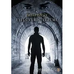 Eylül Vurdu Yüzüme - İmdat Özcan - Cinius Yayınları