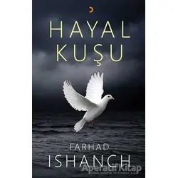 Hayal Kuşu - Farhad Ishanch - Cinius Yayınları