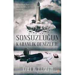 Sonsuzluğun Karanlık Denizleri - Ömer Tümer - Cinius Yayınları