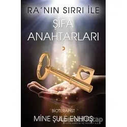 Ranın Sırrı İle Şifa Anahtarları - Mine Şule Enhoş - Cinius Yayınları