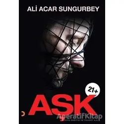 Aşk 21+ - Ali Acar Sungurbey - Cinius Yayınları