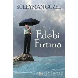 Edebi Fırtına - Süleyman Güzel - Cinius Yayınları