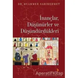 İnançlar, Düşünürler ve Düşündürdükleri - Muammer Sarımehmet - Cinius Yayınları