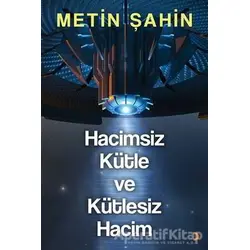 Hacimsiz Kütle ve Kütlesiz Hacim - Metin Şahin - Cinius Yayınları