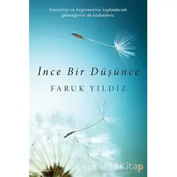 İnce Bir Düşünce - Faruk Yıldız - Cinius Yayınları