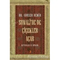 Somali’de de Çiçekler Açar - Abuzer Demir - Cinius Yayınları