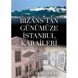 Bizans’tan Günümüze İstanbul Karaileri - Bünyamin Levi - Cinius Yayınları