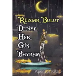 Deliye Her Gün Bayram - Rüzgar Bulut - Cinius Yayınları