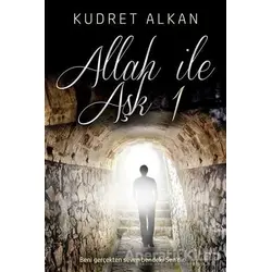 Allah ile Aşk - 1 - Kudret Alkan - Cinius Yayınları