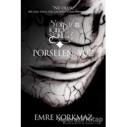 Porselen Yüz - Sonsuz’un İçinde Saklı - Emre Korkmaz - Cinius Yayınları
