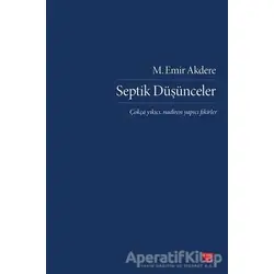 Septik Düşünceler - M. Emir Akdere - Cinius Yayınları