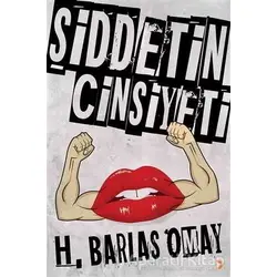 Şiddetin Cinsiyeti - H. Barlas Omay - Cinius Yayınları