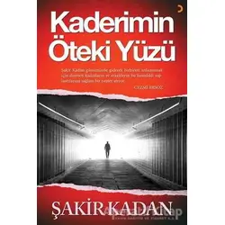 Kaderimin Öteki Yüzü - Şakir Kadan - Cinius Yayınları