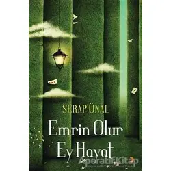 Emrin Olur Ey Hayat - Serap Ünal - Cinius Yayınları