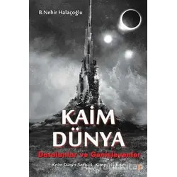 Kaim Dünya - B. Nehir Halaçoğlu - Cinius Yayınları