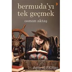 Bermudayı Tek Geçmek - Osman Aktaş - Cinius Yayınları