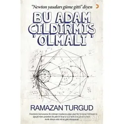 Bu Adam Çıldırmış Olmalı - Ramazan Turgud - Cinius Yayınları
