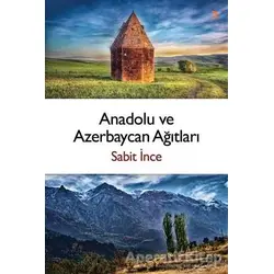 Anadolu ve Azerbaycan Ağıtları - Sabit İnce - Cinius Yayınları
