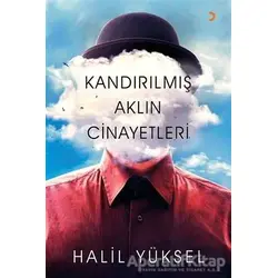 Kandırılmış Aklın Cinayetleri - Halil Yüksel - Cinius Yayınları
